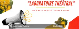 Du 8 au 12 juillet 2024 Laboratoire théâtral Stage adultes tous niveaux confondus de 19h à 22h avec Olivier Dumas